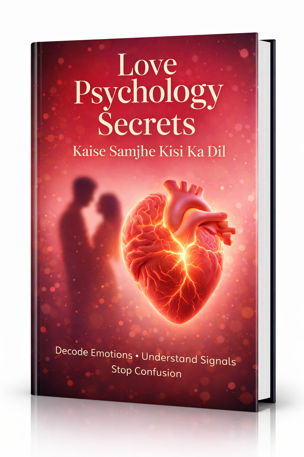 Love Psychology Secrets: Kaise Samjhe Kisi Ka Dil (Premium Ebook)